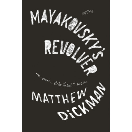 Mayakovsky's Revolver: Poems