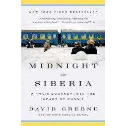 Midnight in Siberia - A Train Journey into the Heart of Russia
