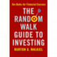The Random Walk Guide to Investing: Ten Rules for Financial Success
