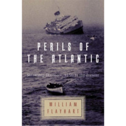 Perils of the Atlantic: Steamship Disasters, 1850 to the Present