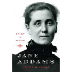 Jane Addams: Spirit in Action