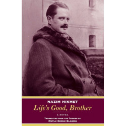 Life's Good, Brother: A Novel