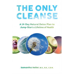 The Only Cleanse: A 14-Day Natural Detox Plan to Jump-Start a Lifetime of Health