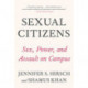 Sexual Citizens: A Landmark Study of Sex, Power, and Assault on Campus