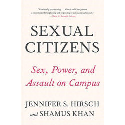 Sexual Citizens: A Landmark Study of Sex, Power, and Assault on Campus