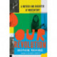 Our Revolution - A Mother and Daughter at Midcentury