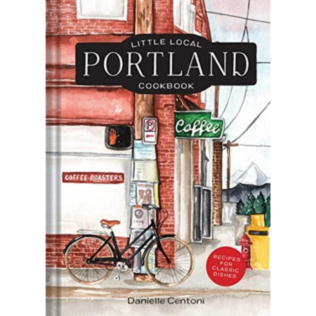 Little Local Portland Cookbook