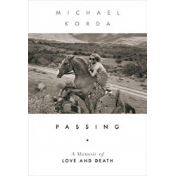 Passing: A Memoir of Love and Death