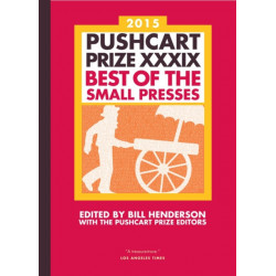 The Pushcart Prize XXXIX: Best of the Small Presses 2015 Edition