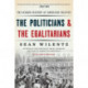 The Politicians and the Egalitarians: The Hidden History of American Politics