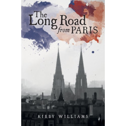 The Long Road From Paris: A Novel