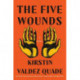 The Five Wounds - A Novel