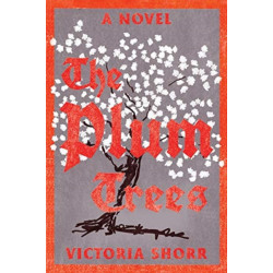 The Plum Trees: A Novel