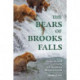 The Bears of Brooks Falls: Wildlife and Survival on Alaska's Brooks River