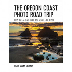 The Oregon Coast Photo Road Trip: How To Eat, Stay, Play, and Shoot Like a Pro