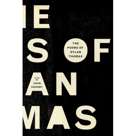 The Poems of Dylan Thomas: Centenary Edition