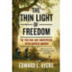 The Thin Light of Freedom: The Civil War and Emancipation in the Heart of America