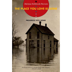 The Place You Love Is Gone: Progress Hits Home