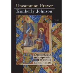 Uncommon Prayer: Poems