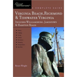 Explorer's Guide Virginia Beach, Richmond and Tidewater Virginia: Includes Williamsburg, Norfolk, and Jamestown: A Great Destination