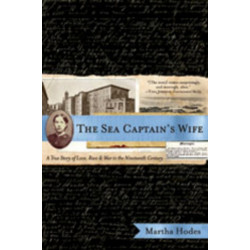 The Sea Captain's Wife: A True Story of Love, Race, and War in the Nineteenth Century