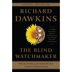 The Blind Watchmaker - Why the Evidence of Evolution Reveals a Universe without Design