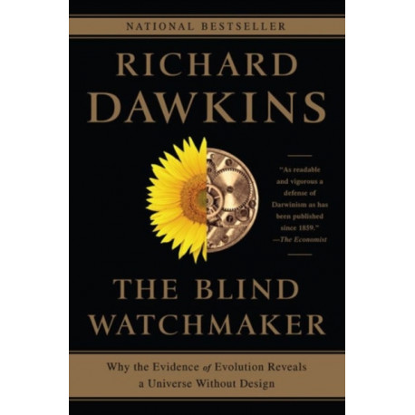 The Blind Watchmaker - Why the Evidence of Evolution Reveals a Universe without Design