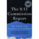 The 9/11 Commission Report: The Attack from Planning to Aftermath