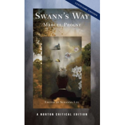 Swann's Way: A Norton Critical Edition
