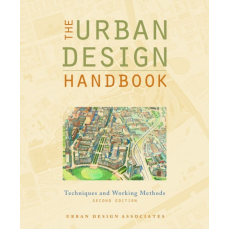 The Urban Design Handbook: Techniques and Working Methods