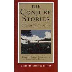 The Conjure Stories: A Norton Critical Edition