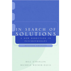 In Search of Solutions: A New Direction in Psychotherapy