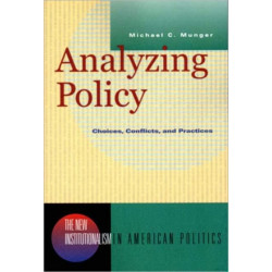 Analyzing Policy: Choices, Conflicts, and Practices