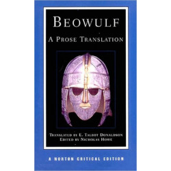 Beowulf: A Prose Translation: A Norton Critical Edition