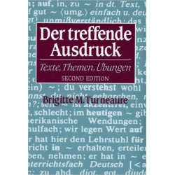 Der treffende Ausdruck: Texte, Themen, Ubungen