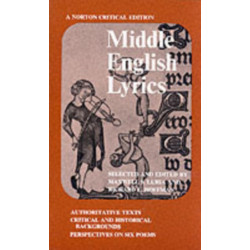 Middle English Lyrics: A Norton Critical Edition