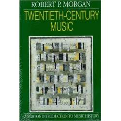 Twentieth-Century Music: A History of Musical Style in Modern Europe and America