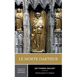 Le Morte Darthur: A Norton Critical Edition