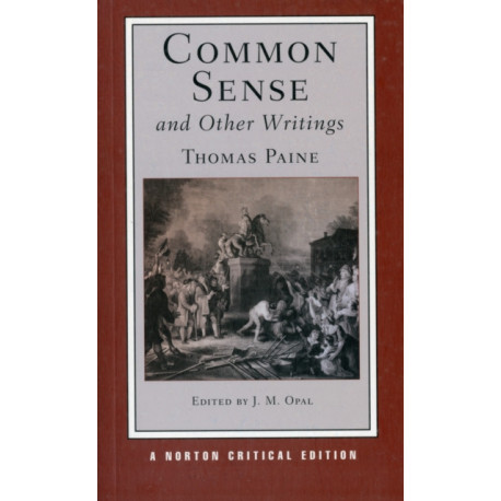 Common Sense and Other Writings: A Norton Critical Edition