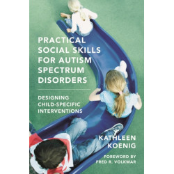 Practical Social Skills for Autism Spectrum Disorders: Designing Child-Specific Interventions