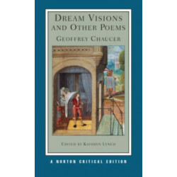 Dream Visions and Other Poems: A Norton Critical Edition
