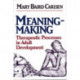 Meaning-Making: Therapeutic Processes in Adult Development