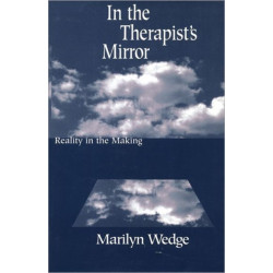In the Therapist's Mirror: Reality in the Making