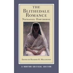 The Blithedale Romance: A Norton Critical Edition