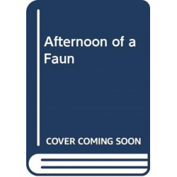 Afternoon of a Faun - A Novel