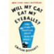 Will My Cat Eat My Eyeballs? - And Other Questions  About Dead Bodies