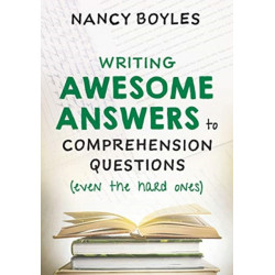 Writing Awesome Answers to Comprehension Questions (Even the Hard Ones)