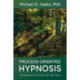 Process-Oriented Hypnosis: Focusing on the Forest, Not the Trees