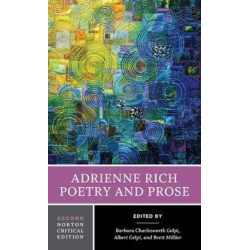 Adrienne Rich: Poetry and Prose: A Norton Critical Edition