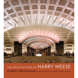 The Architecture of Harry Weese